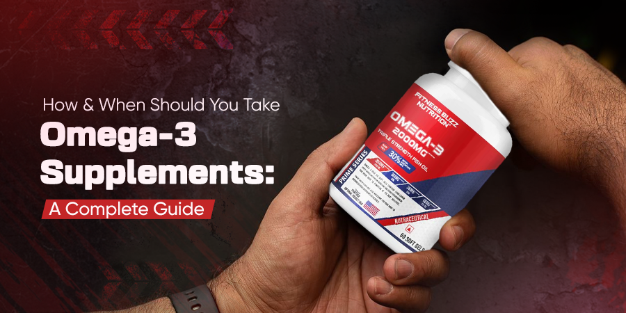 When Should You Take Omega 3 Supplements