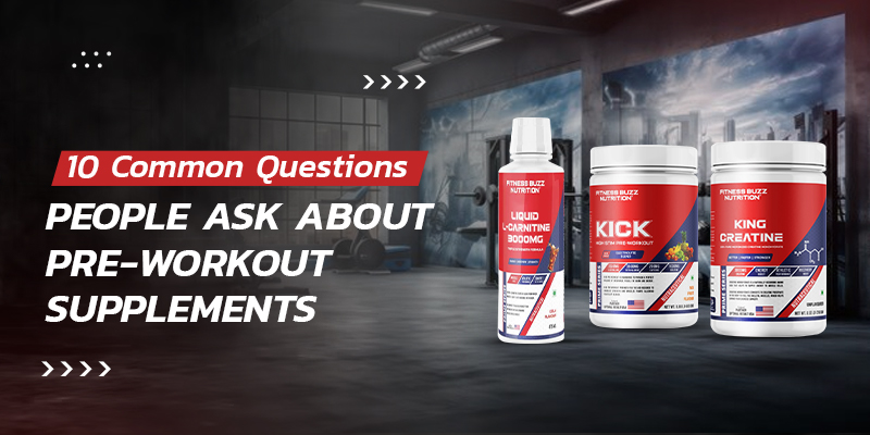 10 Common Questions People Ask About Pre-Workout Supplements  FB NUTRITION