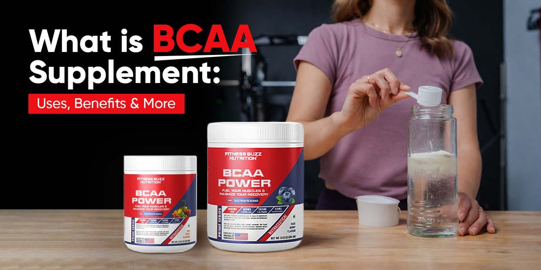 What is BCAA Supplement: Uses, Benefits & More